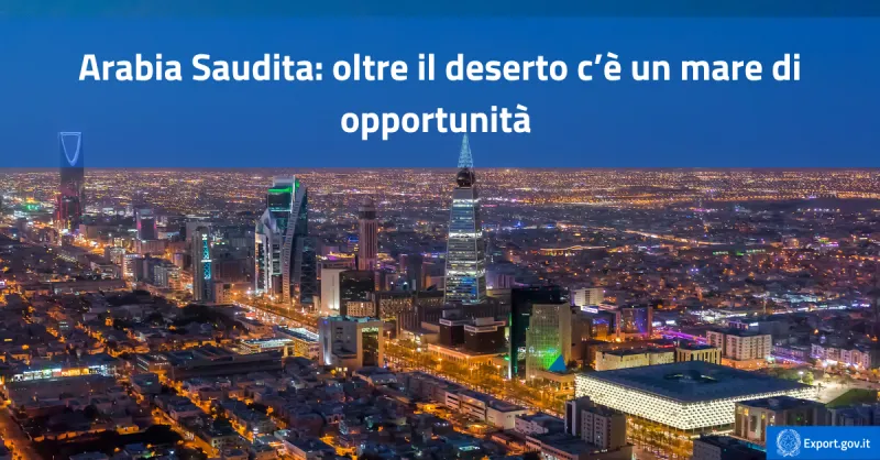 Arabia Saudita oltre il deserto c’è un mare di opportunità -cover