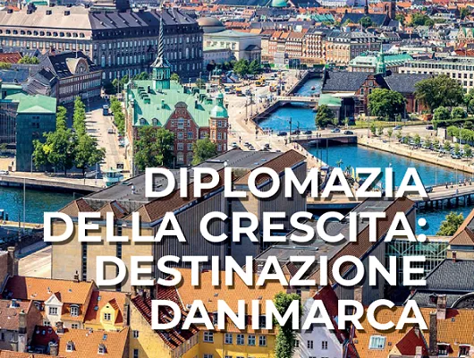 Diplomazia della crescita: destinazione Danimarca
