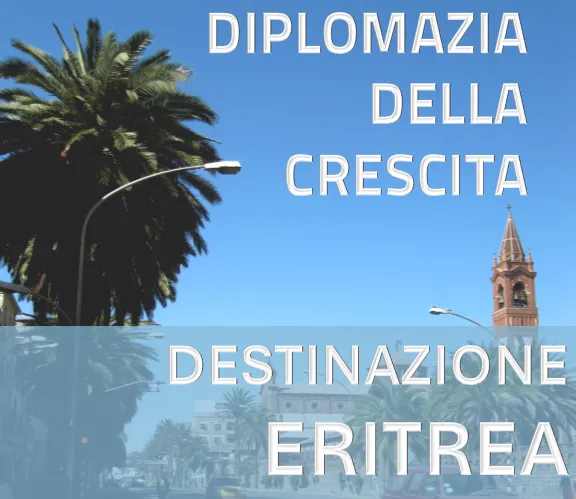 Diplomazia della crescita: destinazione Eritrea