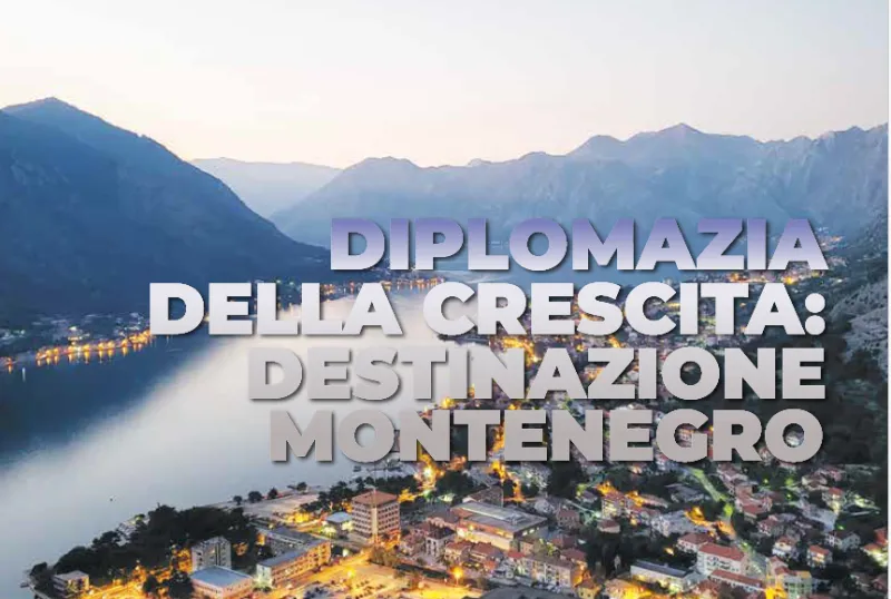 Diplomazia della crescita: destinazione Montenegro