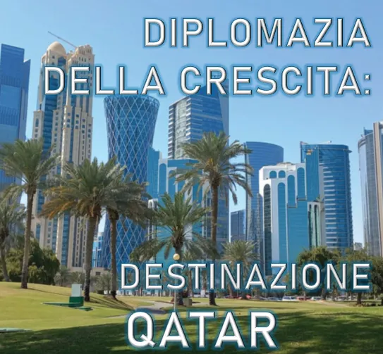 Diplomazia della crescita: destinazione Qatar