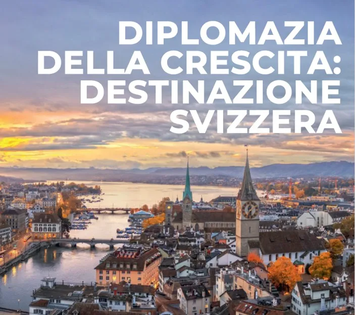 Diplomazia della crescita: destinazione Svizzera