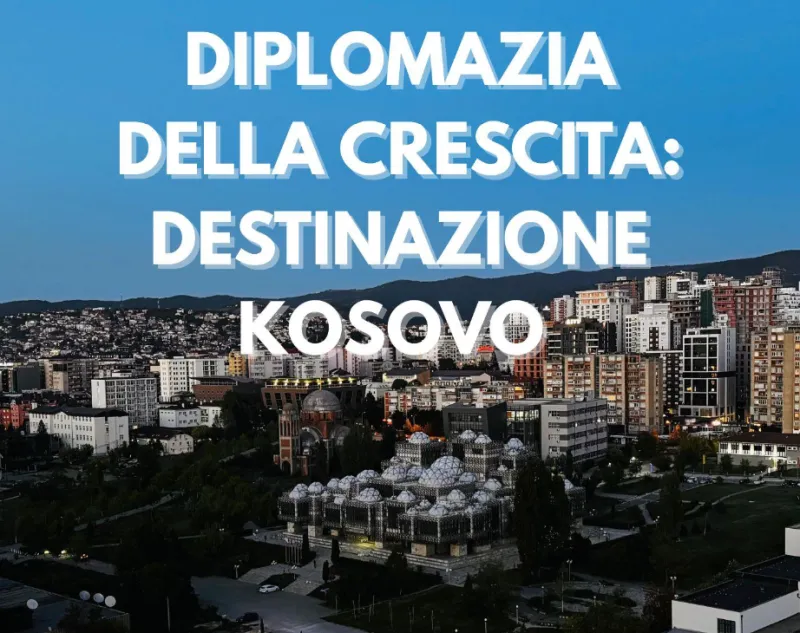 Diplomazia della crescita: destinazione Kosovo